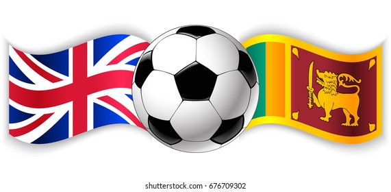 British and Sri Lankan wavy flags with football ball. United Kingdom combined with Sri Lanka isolated on white. Football match or international sport competition concept.
