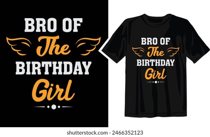 Bro of the Birthday Girl- T shirt design template