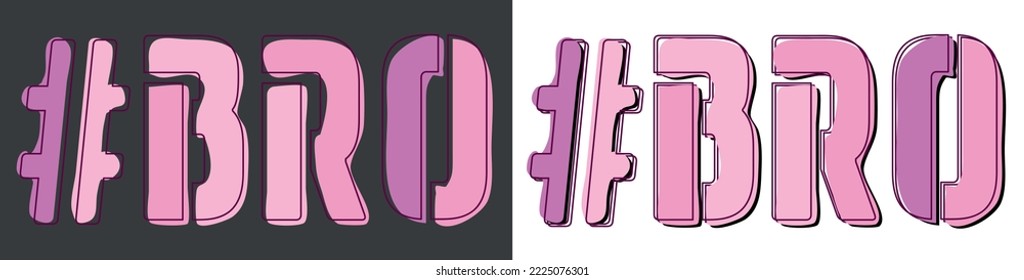 BRO Hashtag. Isolate curves doodle letters. Set 2 in 1. Pink, Purple colors. Popular Hashtag BRO for brother, social network, web resources, mobile apps, games.