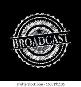Broadcast chalk emblem written on a blackboard. Vector Illustration. Detailed.