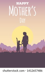 Broadsheet with a text Happy Mother's Day. Silhouette of mother and son on background a mountain sunny landscape.  A woman stands and looks at a child holding his hand. A boy happily points upward. 