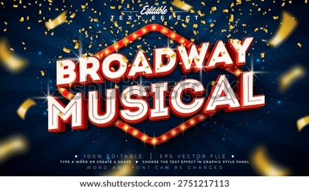 Broadway Musical Text Effect Design Editable Vector Graphic Style Effect with Light Bulb Frame Billboard and 3d Typography Lettering on Falling Gold Confetti Background. Premium Luxury Casino, Night Club or Cinema Illustration Template for Greeting Card, Flyer, Banner, Celebration Poster or Party Invitation