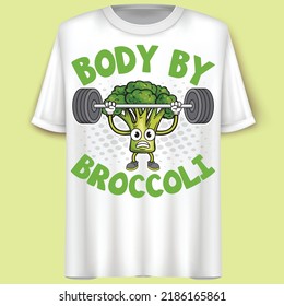 Broccoli, Weight Lifting, Funny Lettering, Vector illustration. T-Shirt Design.