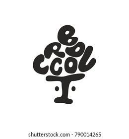 Broccoli.Vegetable lettering. Premium handmade vector lettering and calligraphy phrase for invitation, greeting card, t-shirt, prints, social media, blogs and posters .Vector illustration.