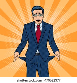 Broke Businessman Showing Empty Pockets. Pop Art Vector illustration