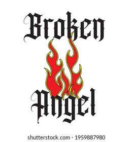 broken angel slogan print with fire. burning text