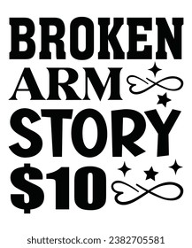 Broken arm story $10 Arm Club T-Shirt,Typography,T-Shirt,Svg,Circuit,Silhouette,Svg Cut File


  svg