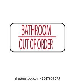 broken bathroom sign vector illustration indicates that there is damage to the bathroom