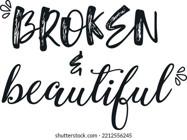 Broken and Beautiful (Editable file) - Vector Illustration