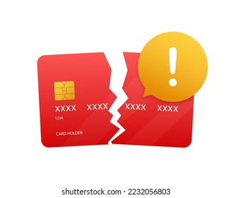 Broken credit card. Debt bankruptcy. Failed money transaction. Vector stock illustration.