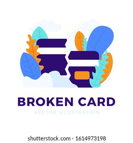 Broken Credit Card Vector stock illustration on white background. The concept of mobile banking and closing a bank account. Concept of losing or deleting a bank card.