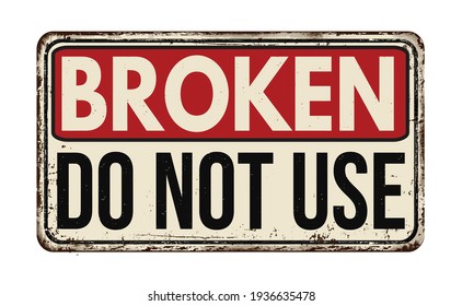 Broken do not use vintage rusty metal sign on a white background, vector illustration - Shutterstock ID 1936635478