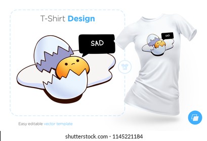 Broken egg t-shirt design. Print for clothes, posters or souvenirs. Vector illustration