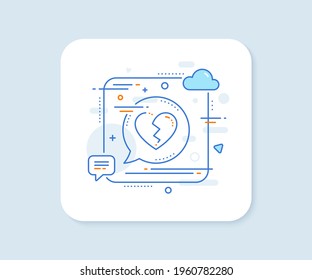 Broken heart line icon. Abstract square vector button. Love crush sign. Divorce symbol. Broken heart line icon. Speech bubble concept. Vector