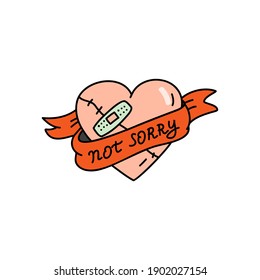 Broken heart with plaster and ribbon. The inscription "not sorry". Valentine's day concept. Linear colored doodle style. Vector on isolated white background. For printing on cards, invitations, tattoo