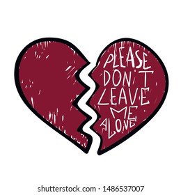 Broken heart red icon closeup. End to relationship or marriage. Break up and separation split of couple, cracked love.  Illustration for greeting cart, poster and header. Please don't leave me alone.