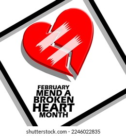 A broken heart taped with tape and bold text in frame on white background to commemorate Mend a Broken Heart Month on February