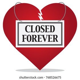 Broken heart is wearing sign that says closed forever