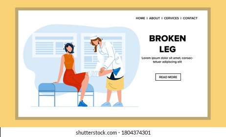 Broken Leg Treatment In Medical Cabinet Vector. Doctor Bandaging Patient Woman Broken Leg Trauma In Clinic Office. Characters Physiotherapy In Hospital Web Flat Cartoon Illustration