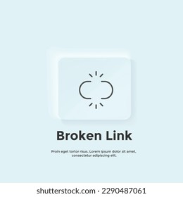 broken link line icon, Neumorphic style button. Vector UI icon Design. Neumorphism. Vector line icon for Business and Advertising