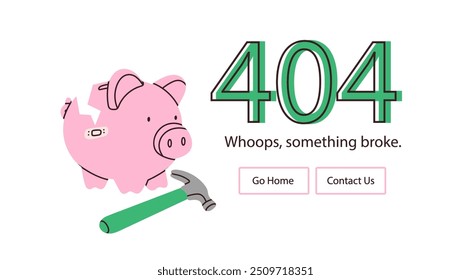 Broken piggy bank, hammer. Whoops, something broke text. Error 404, page not found, system error concept. Website, browser failure, popping window, problem template. Hand drawn Vector illustration