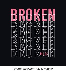 Broken Rules typography for tee shirt design, vector illustration