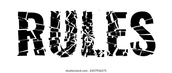 Broken Word RULES Typography Design. Black and White Design for T-Shirt. Typography Graphics for Tee Shirt, Apparel Print Design with Broken Letters. Vector Illustration.