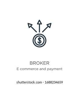 Broker icon. Thin linear broker outline icon isolated on white background from e commerce and payment collection. Line vector sign, symbol for web and mobile