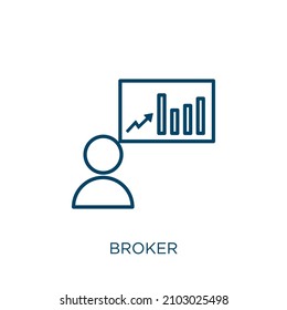 broker icon. Thin linear broker outline icon isolated on white background. Line vector broker sign, symbol for web and mobile