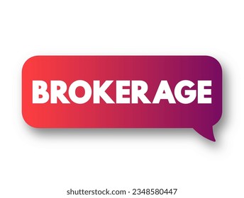 Brokerage - investment account that investors open at a brokerage firm and use to buy and sell investment securities, text concept background