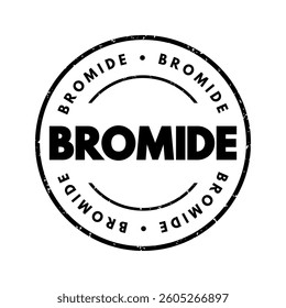 Bromide - a bromine-based chemical compound or a dull, unoriginal saying or person, text concept stamp