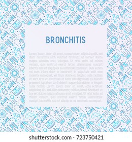 Bronchitis concept with thin line icons of symptoms and treatments: headache, alveolus, inhaler, nebulizer, stethoscope, thermometer,  x-ray, bed rest. Vector illustration for banner, print media.