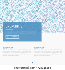 Bronchitis concept with thin line icons of symptoms and treatments: headache, alveolus, inhaler, nebulizer, stethoscope, thermometer,  x-ray, bed rest. Vector illustration for banner, print media.