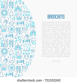 Bronchitis concept with thin line icons of symptoms and treatments: headache, alveolus, inhaler, nebulizer, stethoscope, thermometer, x-ray, bed rest. Vector illustration.