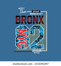 the bronx city Premium Vector illustration of a text graphic. suitable screen printing and DTF for the design boy outfit of t-shirts print, shirts, hoodies baba suit, kids cottons, etc.