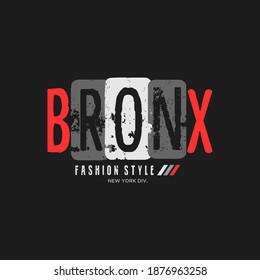 BRONX graphic tees vector designs and other uses. Fashion style slogan. vector
