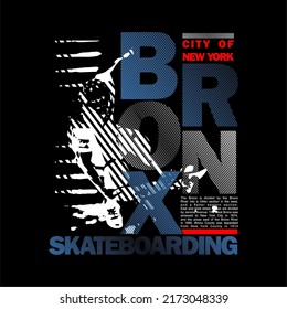 BRONX Grunge skateboarding design typography, vector design text illustration, poster, banner, flyer, postcard , sign, t shirt graphics, print etc