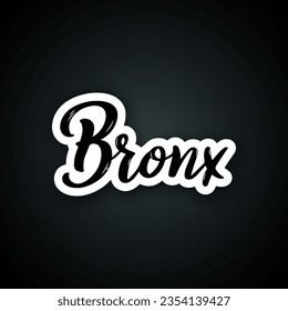 Bronx - hand drawn lettering phrase. Sticker with lettering in paper cut style. Vector illustration.