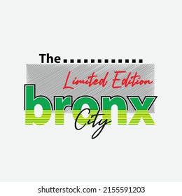 the bronx limited edition Premium Vector illustration of a text graphic. suitable screen printing and DTF for the design boy outfit of t-shirts print, shirts, hoodies baba suit, kids cottons, etc.