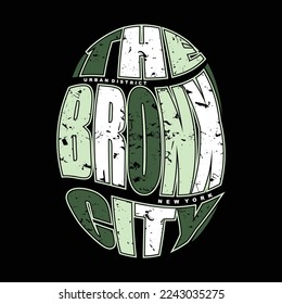 the bronx, new york city,urban district, graphic fashion style, t shirt design, typography vector, illustration
