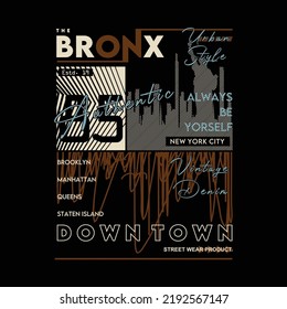 the bronx, new york typography t shirt abstract graphics for ready print vector illustration