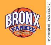 BRONX NEW YORK. YANKEE BASKETBALL. SLOGAN PRINT VECTOR