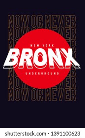 Bronx now or never placement print graphic 