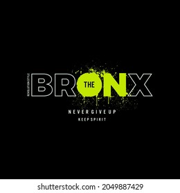 the bronx , stylish typography slogan. Colorful abstract design . Vector illustration for print tee shirt, poster and more.
