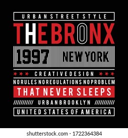 the bronx typographic t shirt design graphic, vector illustration artistic urban art