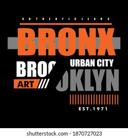The Bronx typography design t-shirt print vector illustration 