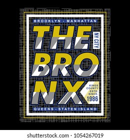 the bronx typography graphic element art, vector illustration for tee shirt printing