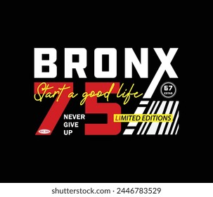 The bronx vector illustration motivational typography quote graphic for print t shirt and others 