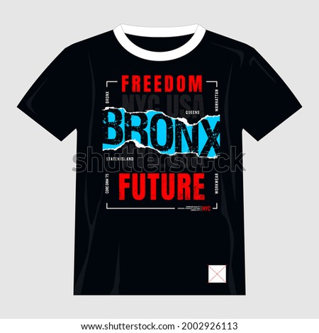 bronx,freedom future slogan, abstract design, typography, vector illustration
