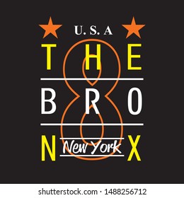 THE BRONX/NEWYORK/USA typography design for t shirt vector illustration